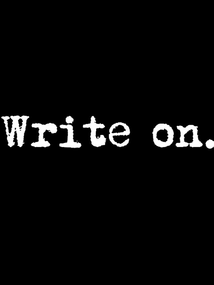 Write on. Funny Novelty Writing 	 for Writers by berdartreviib