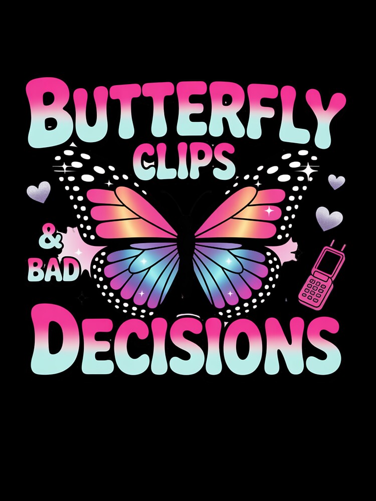 Butterfly Clips & Bad Decisions – Y2K Glam Tee by Ashley critters