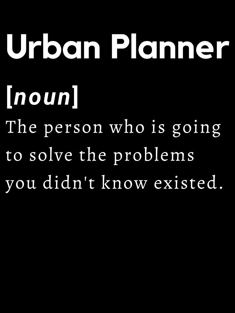 Urban Planner Definition Funny by CJacobsDesigns