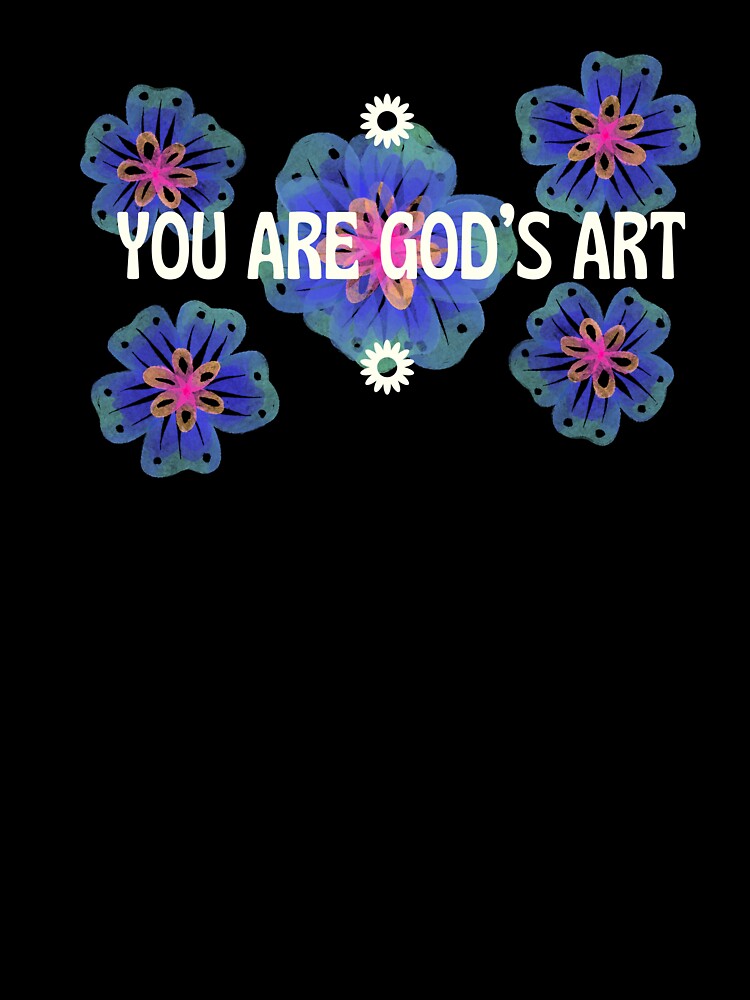 You Are God'S Art - Beautiful Gifts For Christians by karolina lindy