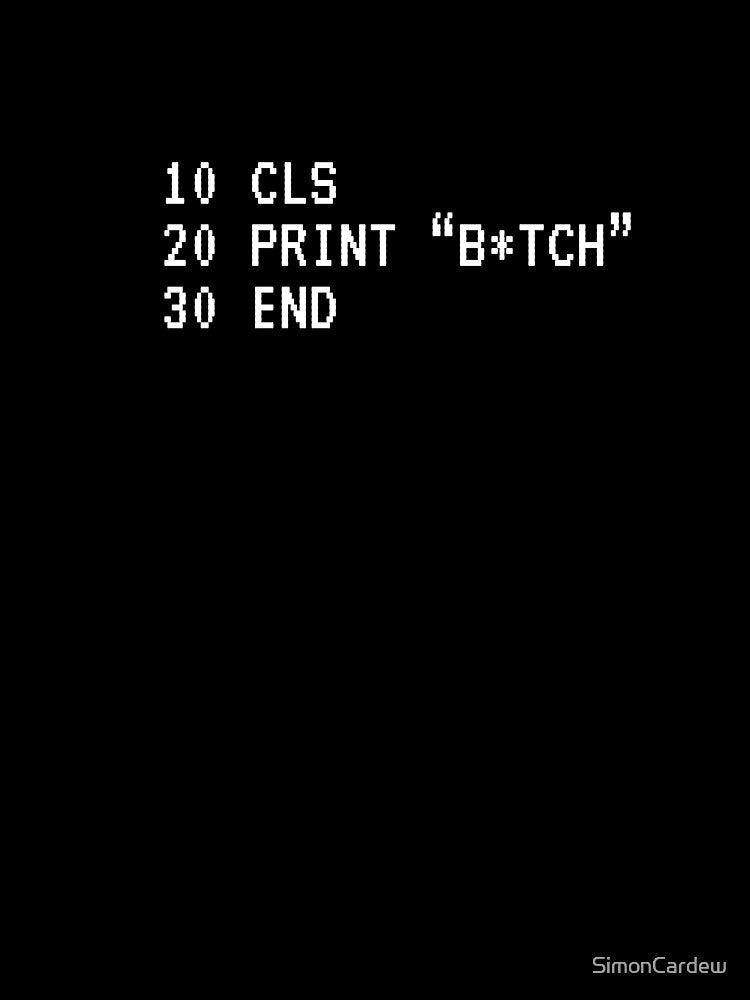 BASIC b*tch - T-shirts etc. by SimonCardew