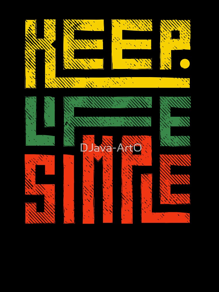 Keep Life Simple Retro Art by DJava-ArtO