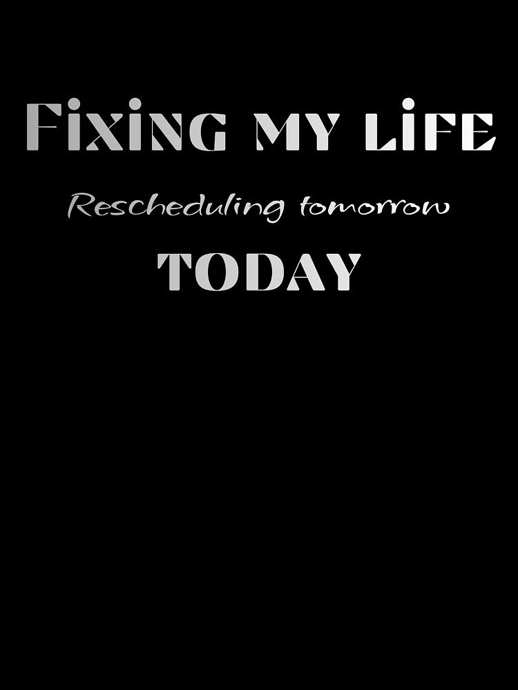 Fixing My Life Today, Sarcasm That Stands Out by JokeAndStyle