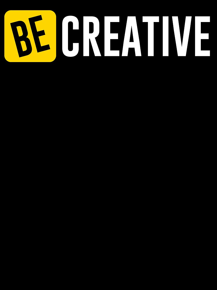 Be Creative by Optimus2Shop