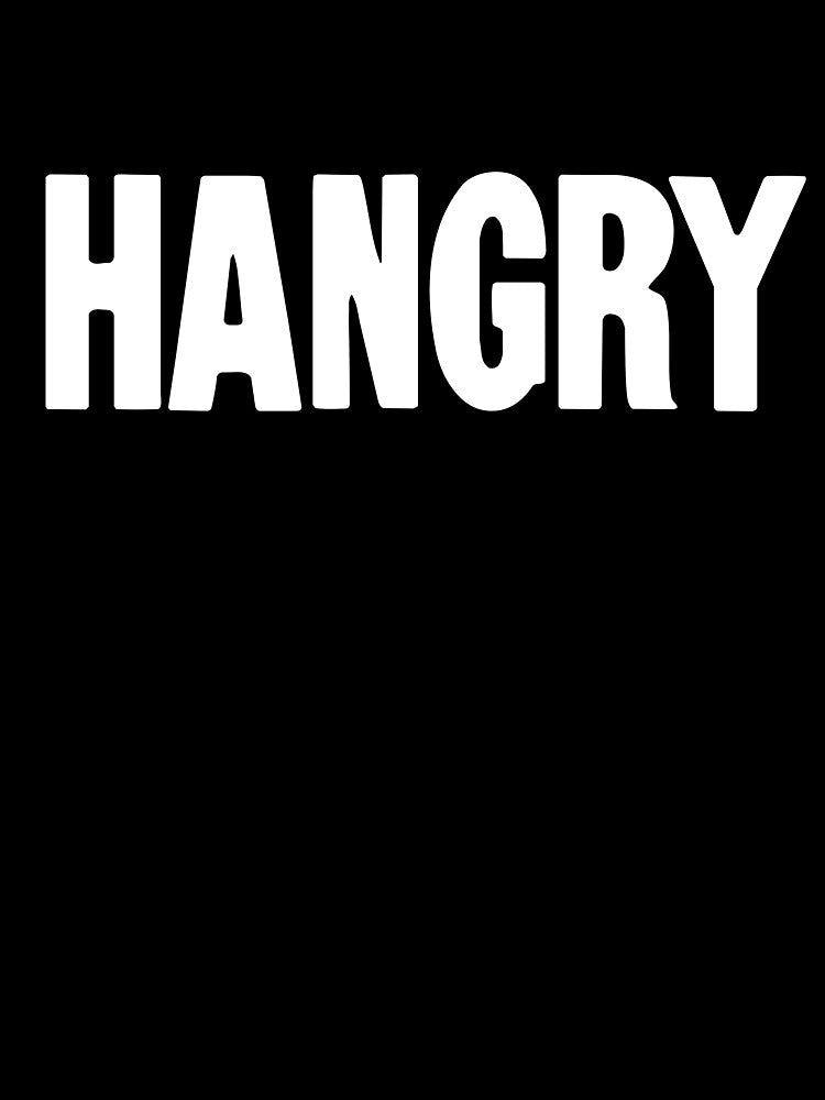 Hangry by Good-Looking Corpse
