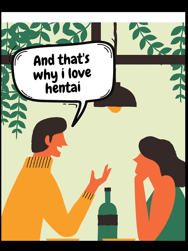 And That_s Why I Love Hentai Graphic by Weberwin