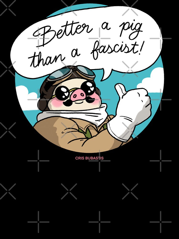 Better a pig than a fascist! by crisbubastis