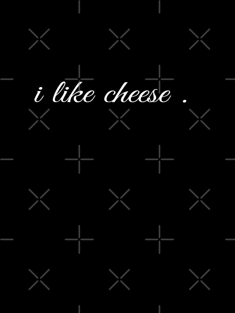 I Like Cheese Minimalist Funny by MillanMarketing