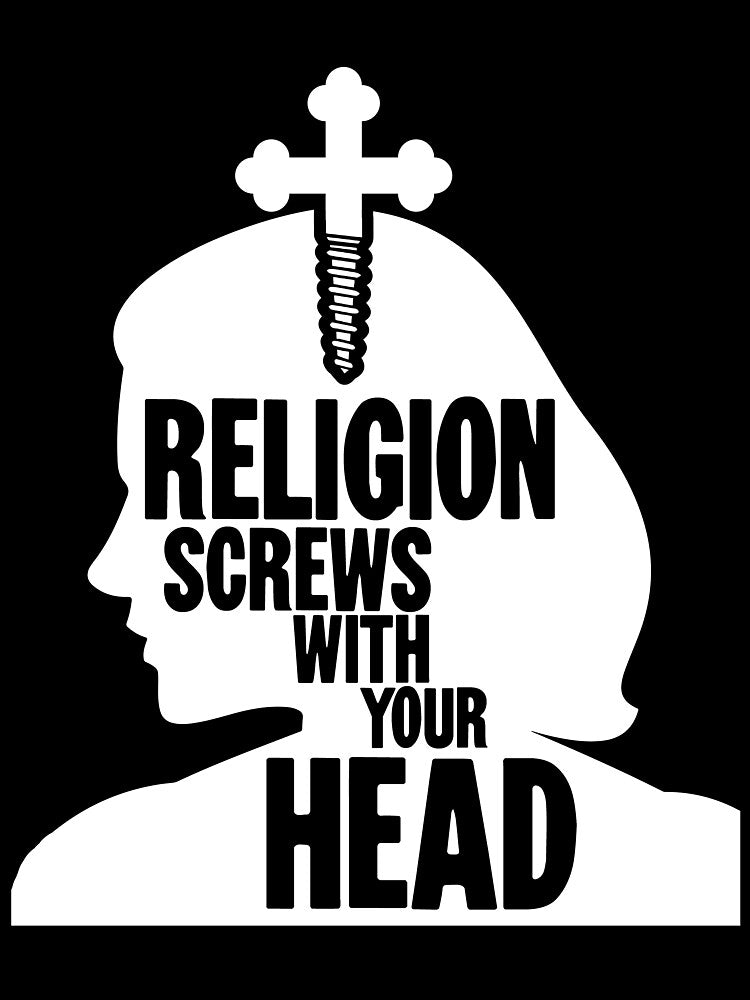 Religion Screws With Your Head by Good-Looking Corpse