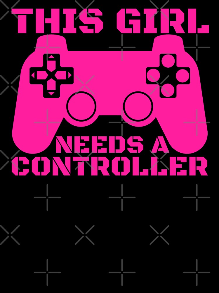 This Girl Needs A Controller Gamer Gift Idea by FNStuff