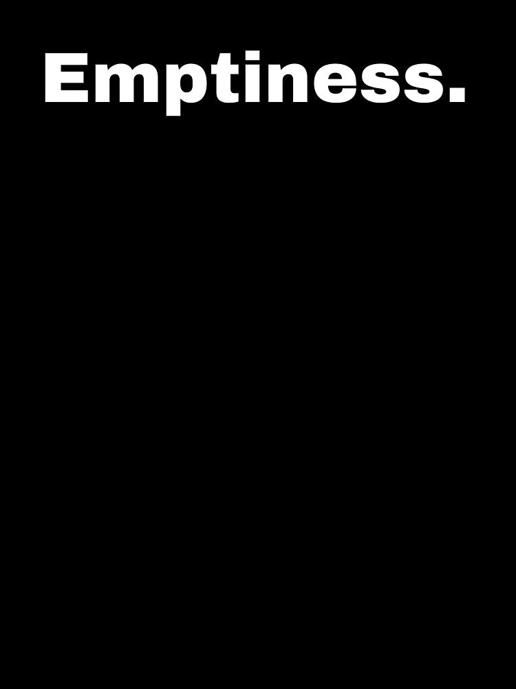 Emptiness simple text by Wordoncloth
