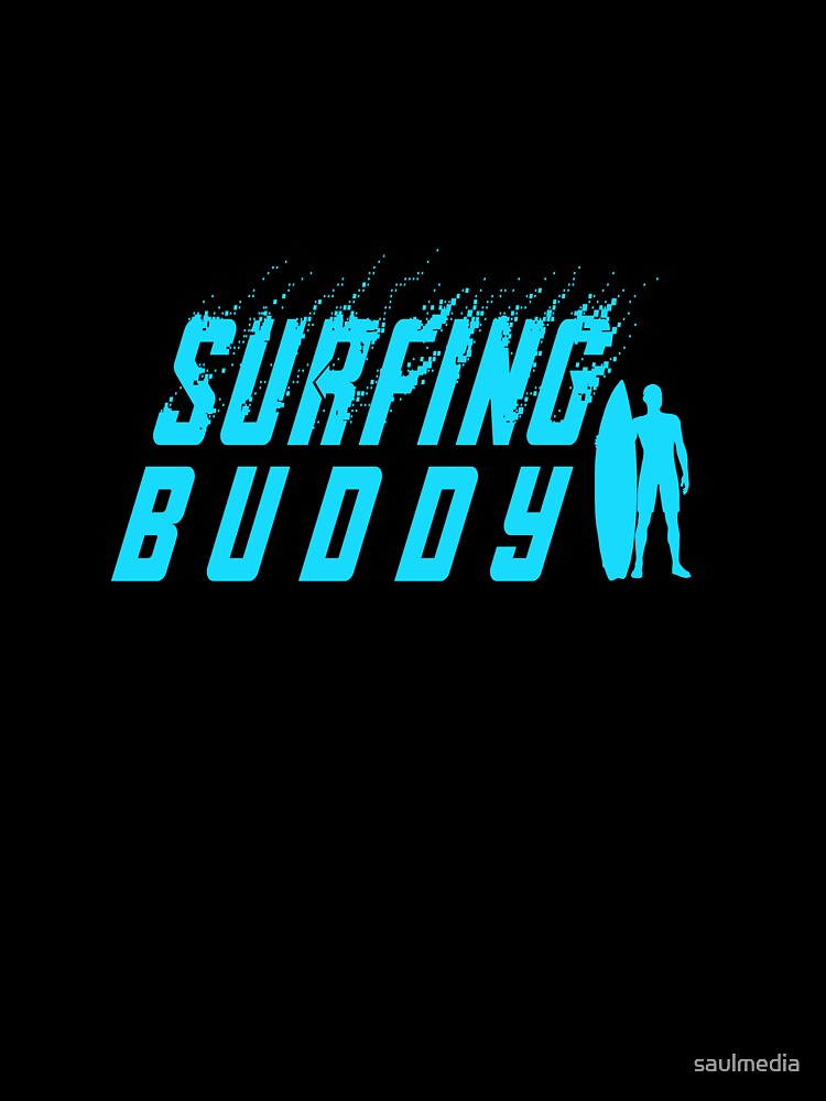 Surfing Buddy by saulmedia