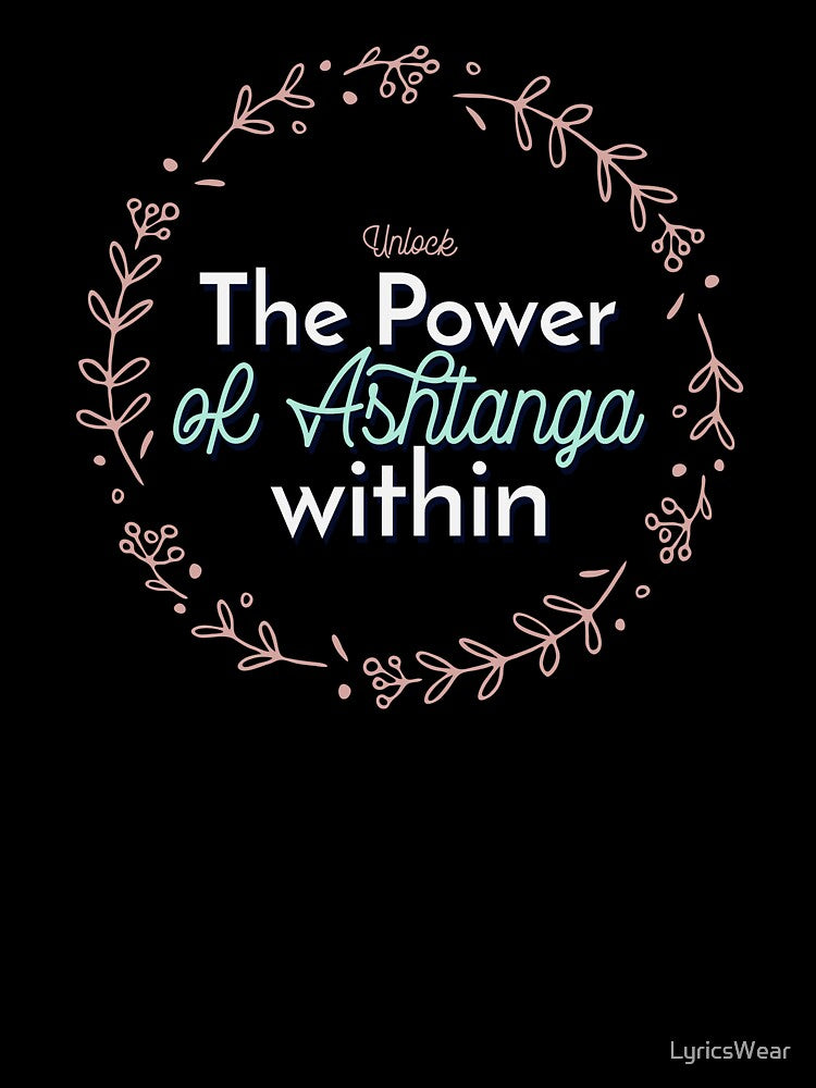Unlock the power of Ashtanga within by LyricsWear