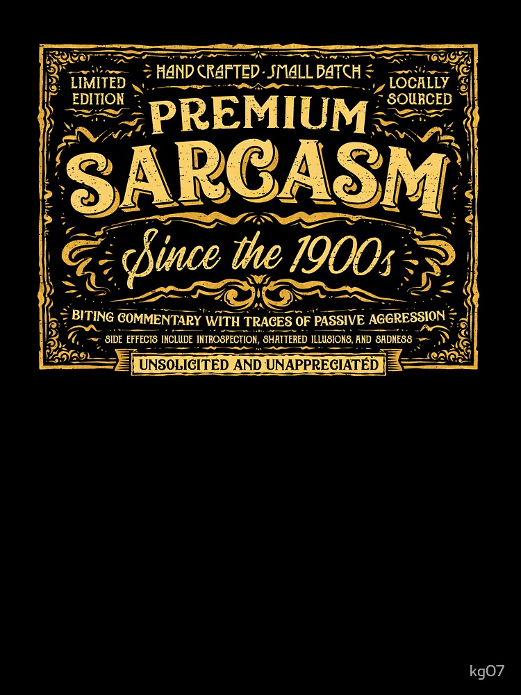 Premium Sarcasm by kg07