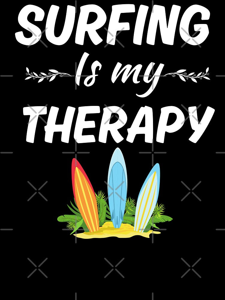 Surfing is my therapy, surfing enthusiasts fan or lover saying by NBSStore