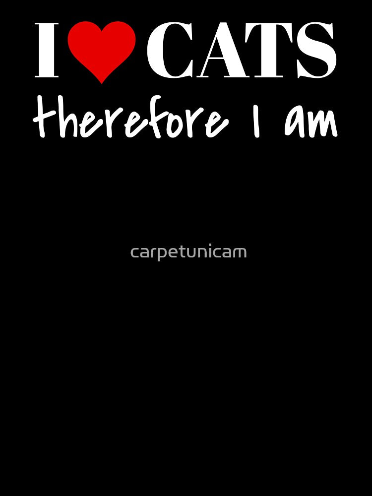 I Love Cats Therefore I am by carpetunicam