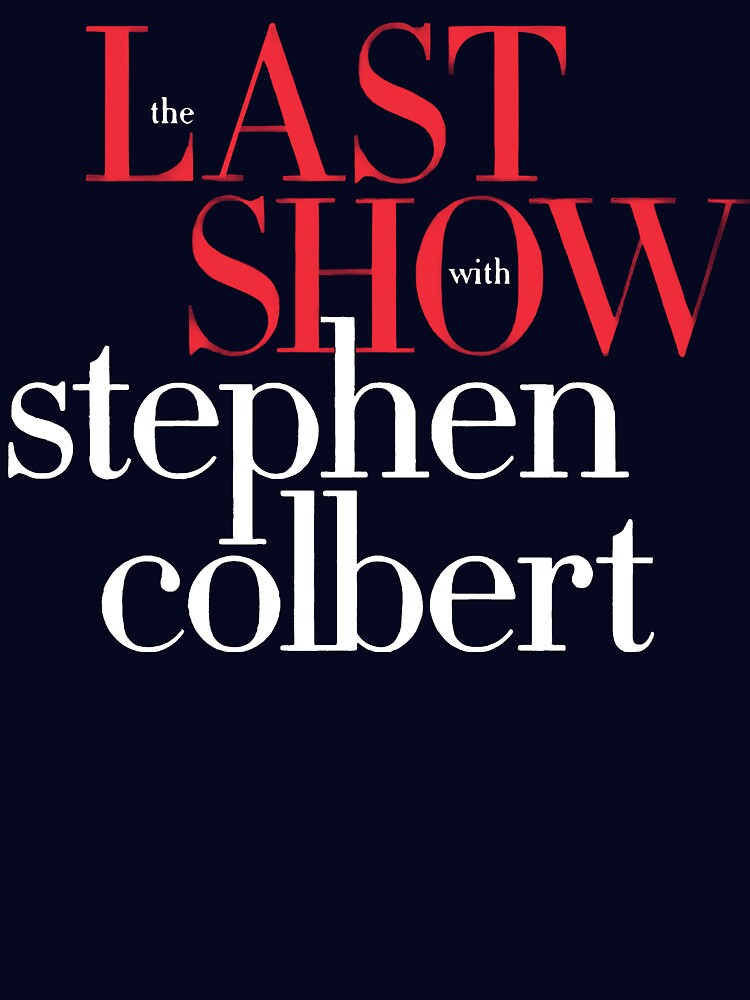 The Last Show With Stephen Colbert by BingyBongoArt