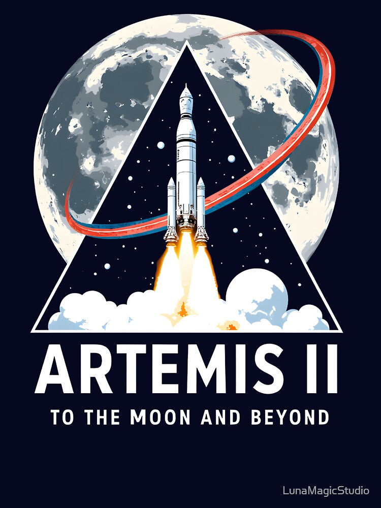 Artemis II To The Moon And Beyond Rocket Space Mission Design by LunaMagicStudio