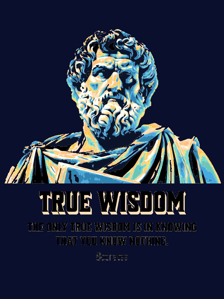 True Wisdom - Socrates - Philosopher Quote Tee, Inspirational Cotton T-Shirt, Perfect Gift for Weddings, Engagements, & Funny Quote Apparel. by SimpleFolks