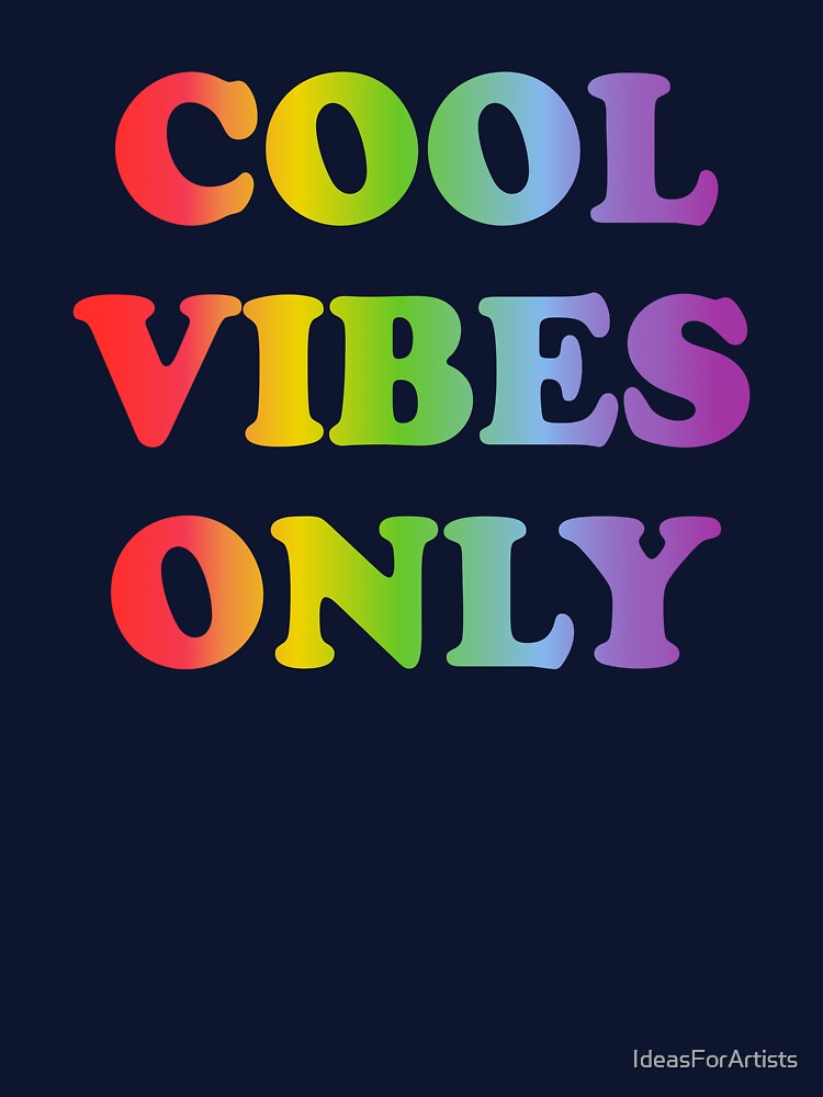 Cool vibes only  - rainbow text by Inspirationmotivation