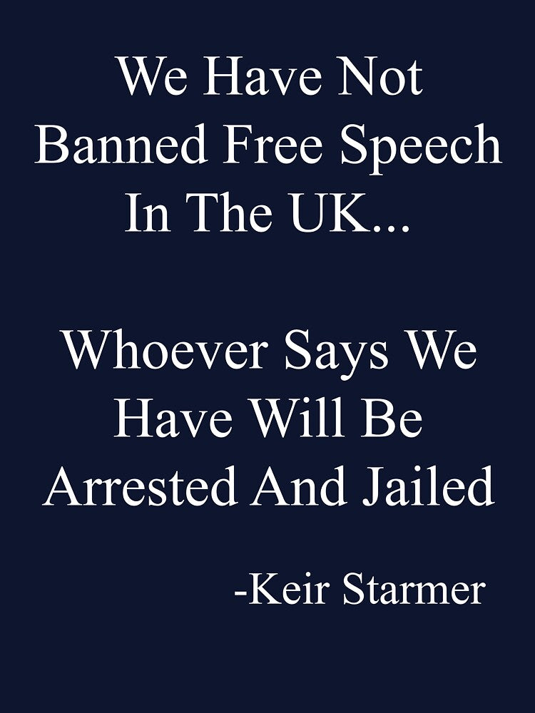 UK Free Speech Parody T Shirt | Funny Political Satire Starmer Joke Quote by UrbanKangaroo