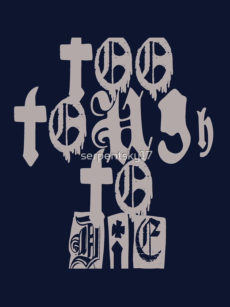 Too Tough To Die by SerpentSkyArts