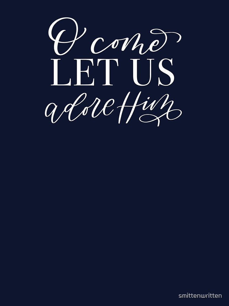 O Come Let Us Adore Him | Christmas Lyrics Collection by smittenwritten
