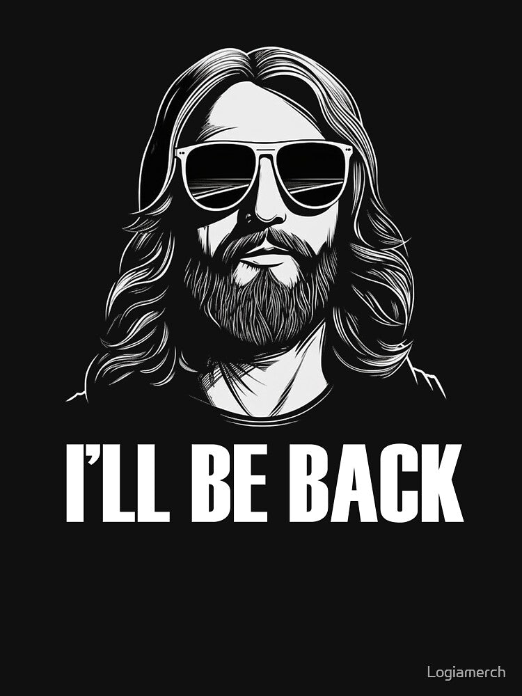 Christian, I'll be Back, Funny Jesus Design by Logiamerch