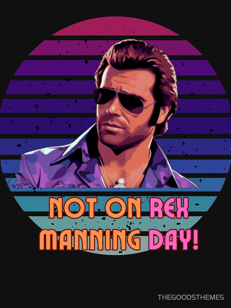 Not On Rex Manning Day Retro Style Black Background by THEGOODSTHEMES