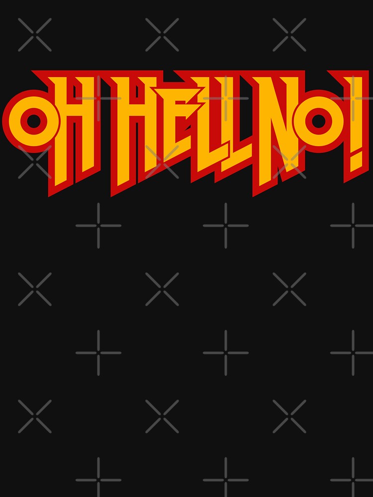 Oh Hell NO! by D4N13L