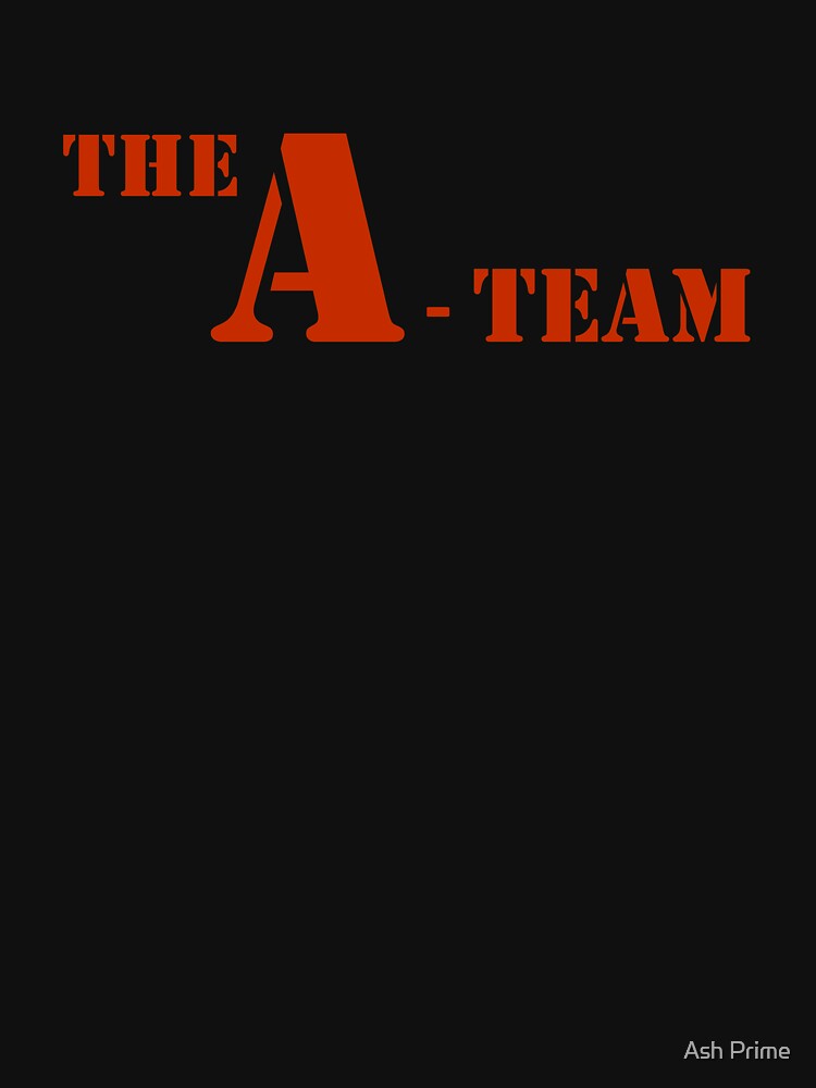 The A-Team by Ash Prime