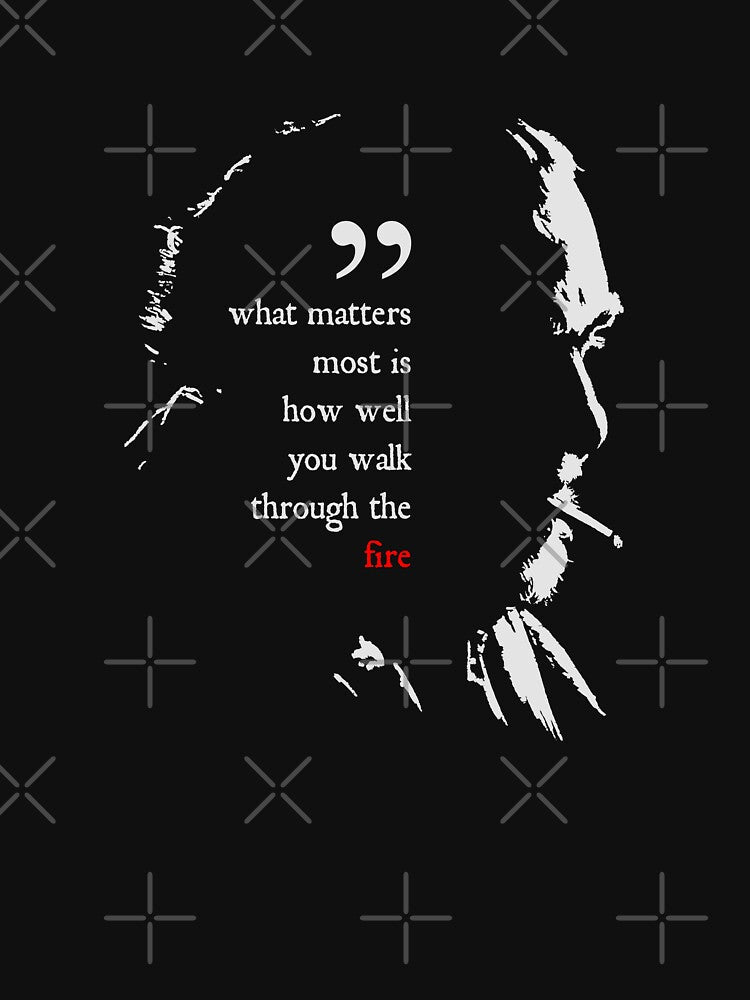 Charles Bukowski Walk Through The Fire Quote by orinemaster