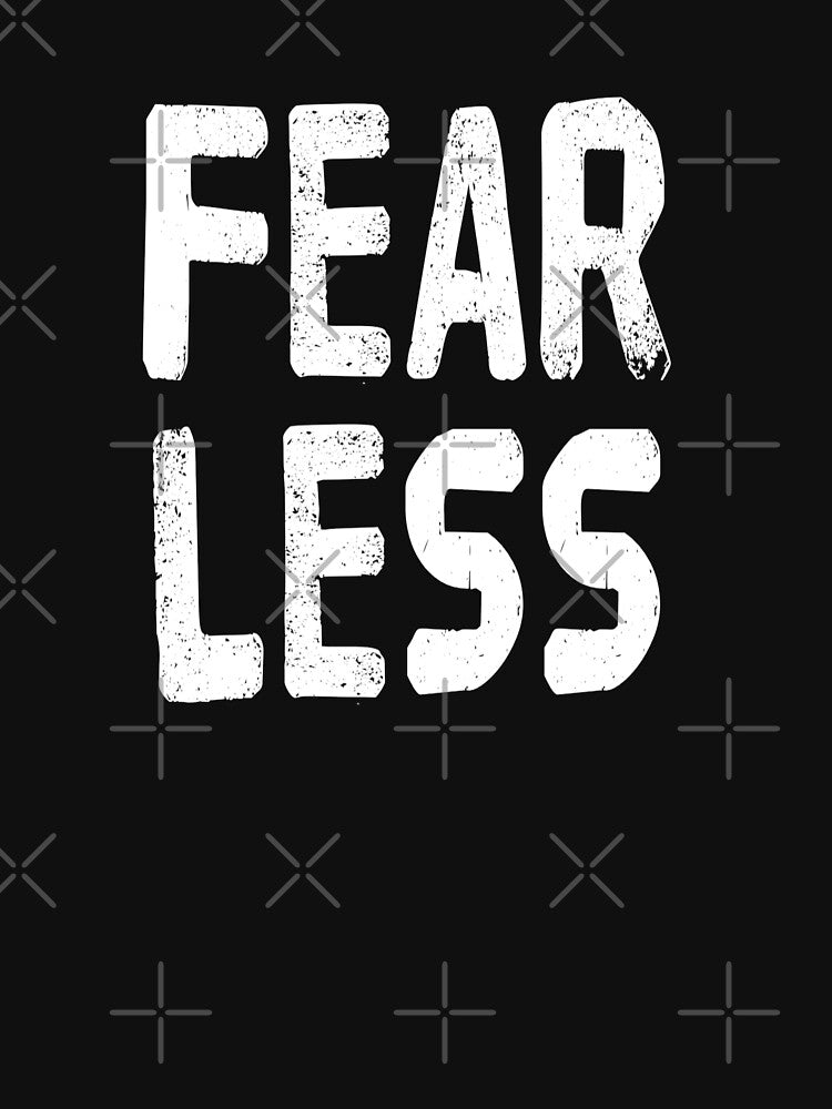 Fearless - Fear Less by madtoyman