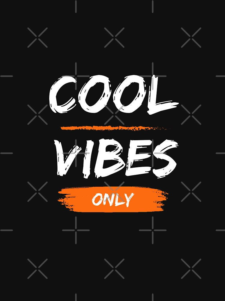 Cool Vibes Only by Create.Inspire. Repeat