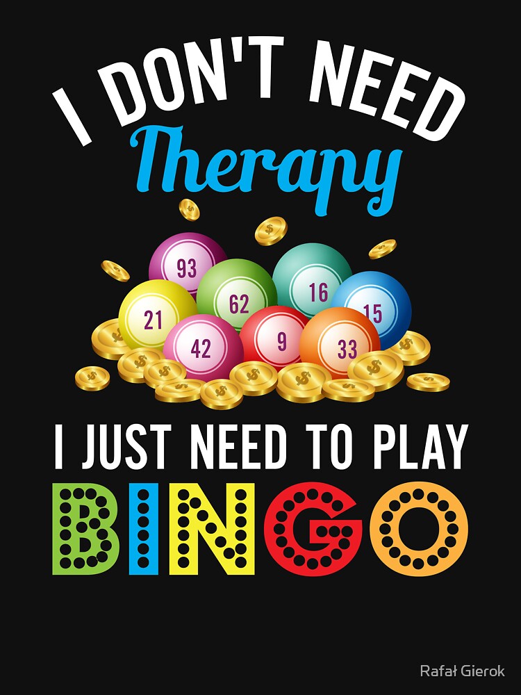 I Just Need To Play Bingo by Rafał Gierok