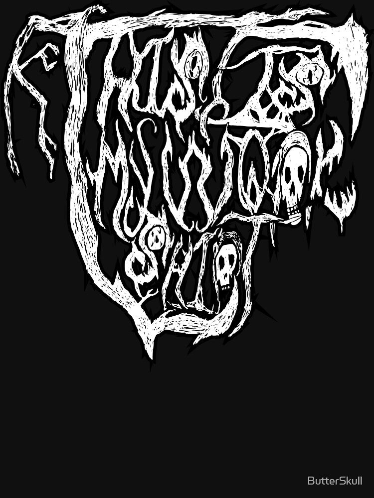 This Is My Work Shirt by ButterSkull