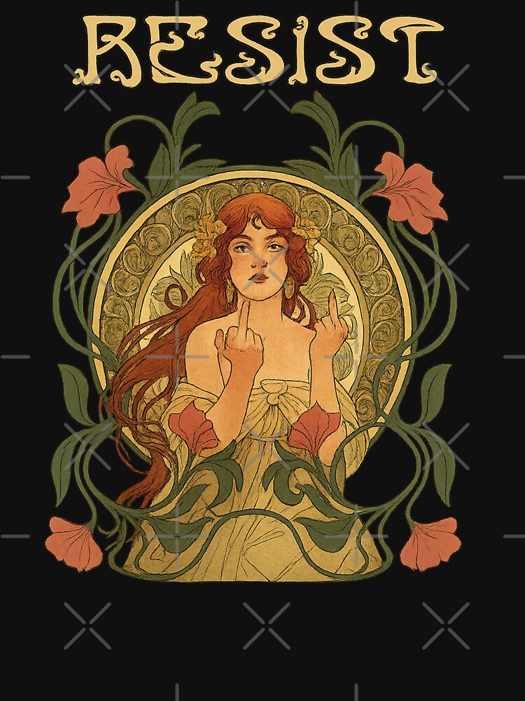Resist Art Nouveau Mucha Anti-Trump Women Feminist Resist by will freed18