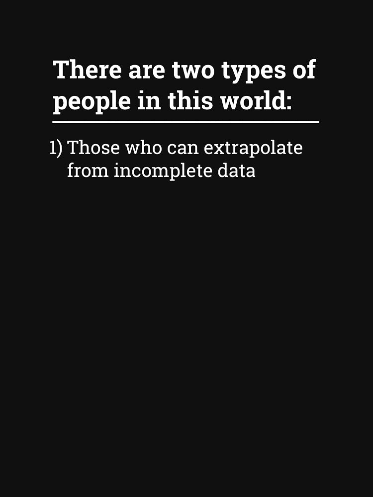 Two types of people - can extrapolate incomplete data design by farhanhafeez