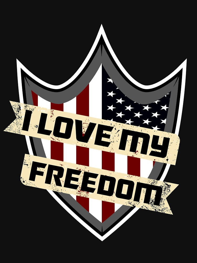 I Love My Freedom T-Shirt for Men and Women by AllStarMerch