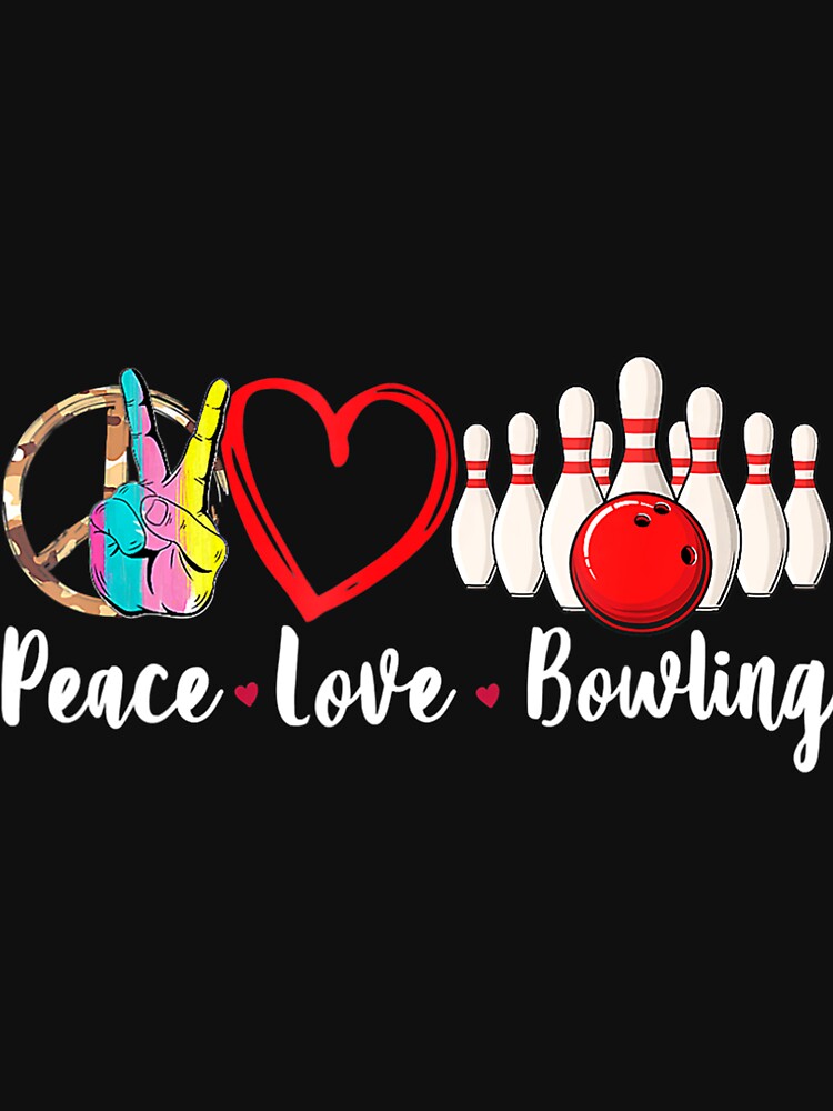 Peace Love Bowling Sublimation 	 Bowling Sport Lover by zmkxhivubd53