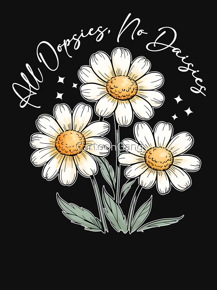 All Oopsies No Daisies by CartoonGang