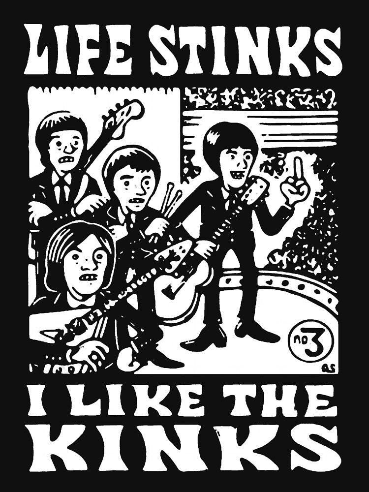 Life Stinks I Like The Kinks Essential by Charlesinski