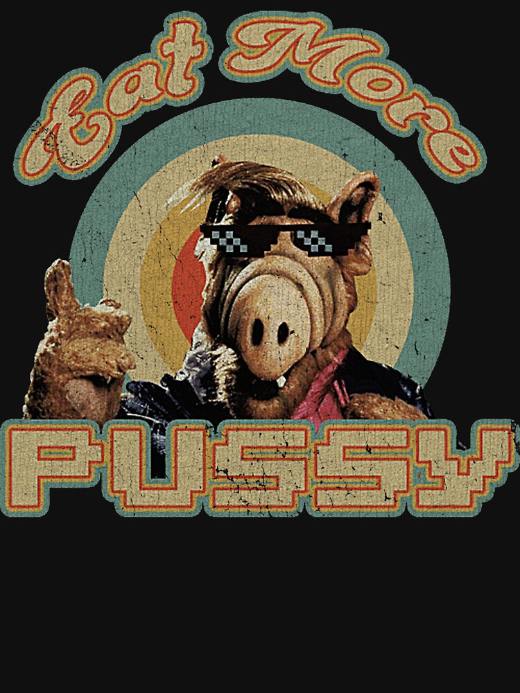 Alf Eat More Pussy Essential by Jacretip2989