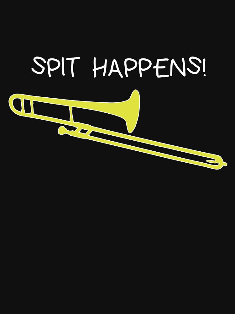 Funny trombone gift, Marching Band, Concert Band - Spit happens by HEJAshirts