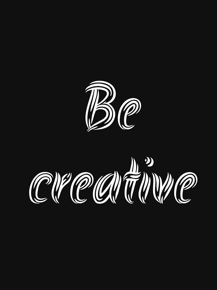Be creative by Golden0Design