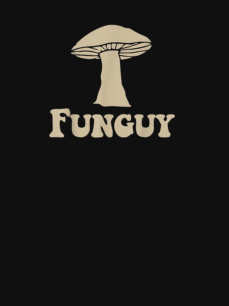 Funguy Funny Apparel T-Shirt by DoubleShop1