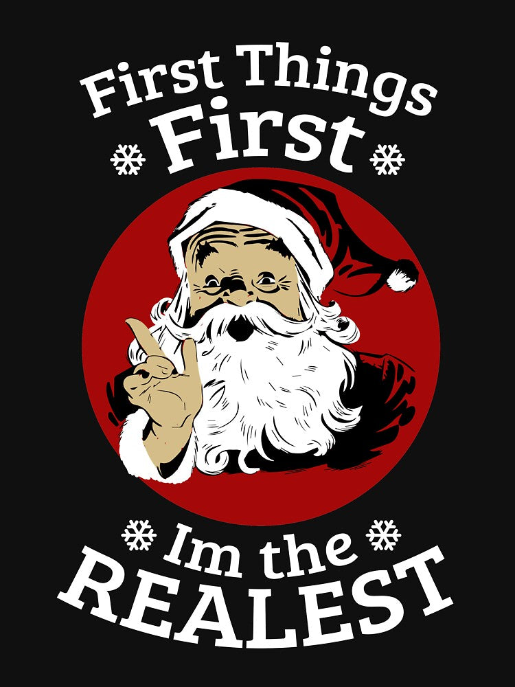 I’m The Realest Santa Claus Christmas Funny T-Shirt by AllStarMerch