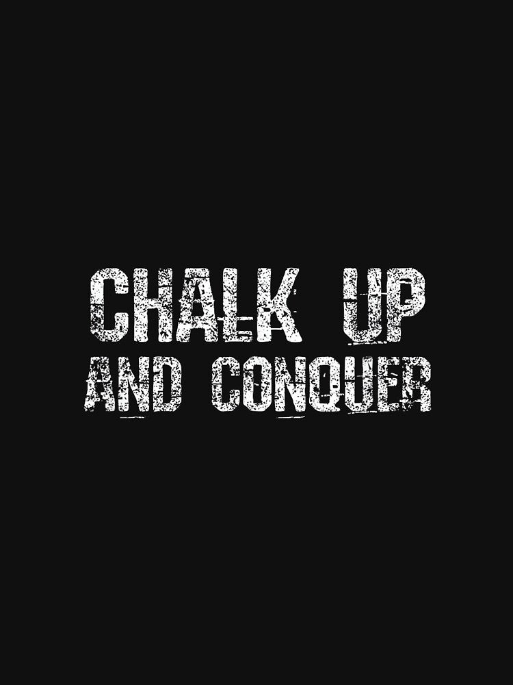 Chalk Up and Conquer Workout Team Fitness Sports Gym by JoyJRamos