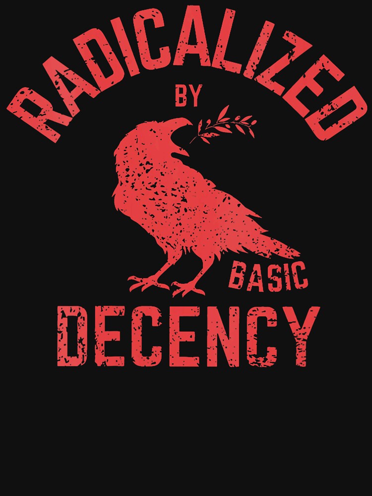Women Radicalized By Basic Decency Peace Raven Equality Design by susannenovak