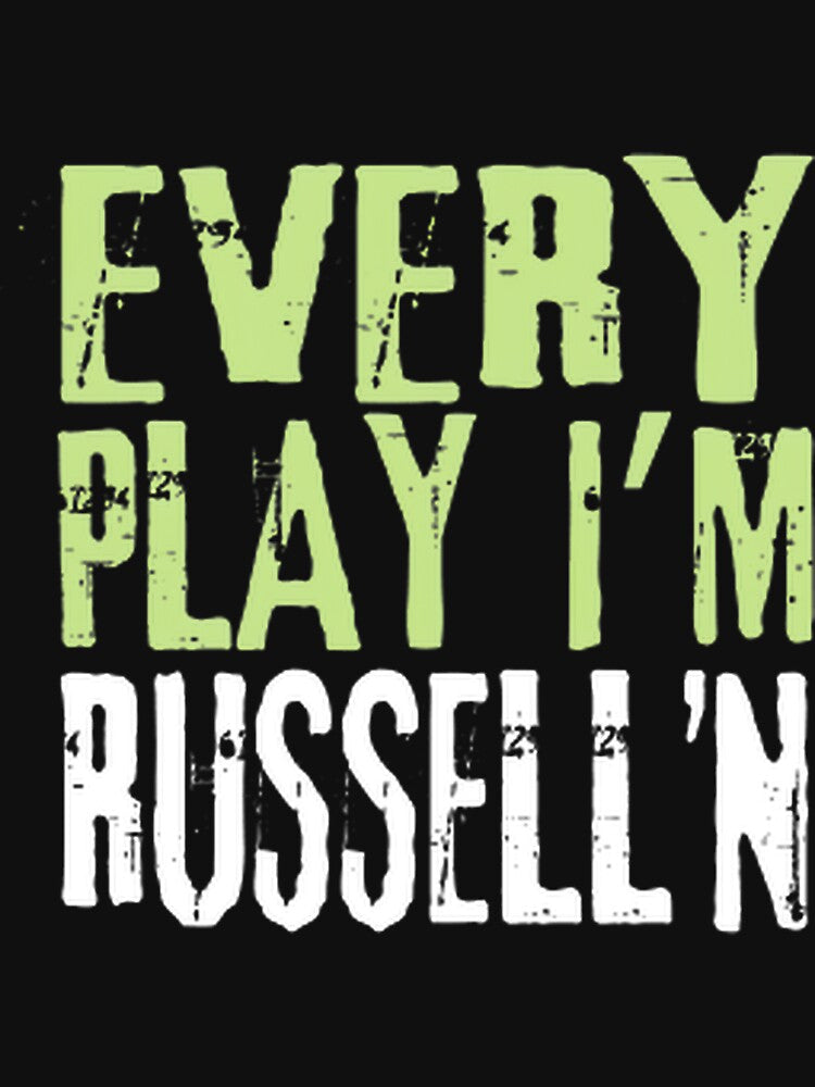 Every Play I'M Russelln Funny Playful Design by JohnwDoArts